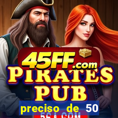 preciso de 50 reais urgente